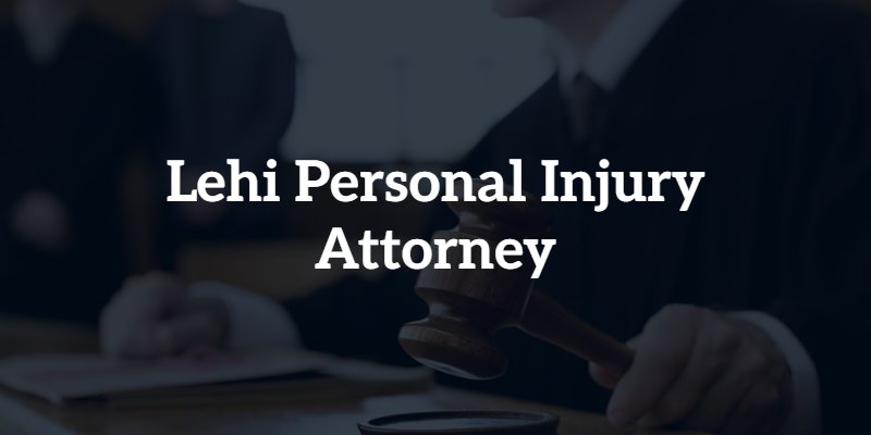 Lehi personal injury attorney