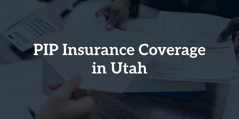 PIP insurance coverage in Utah