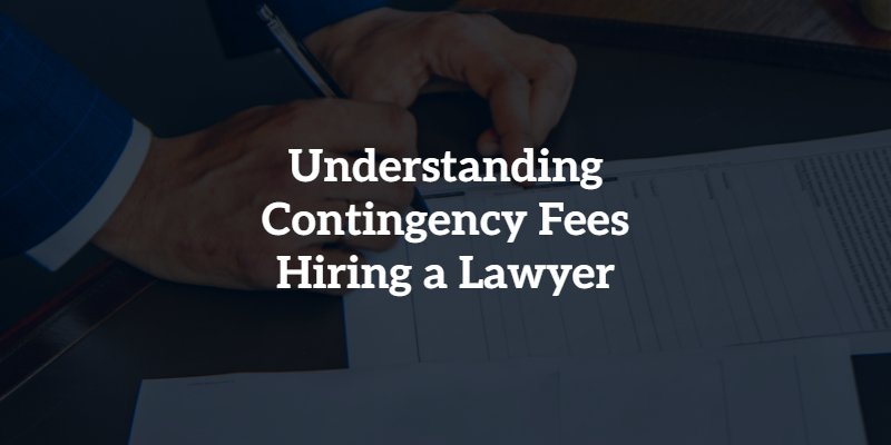 What Are Contingency Fees?