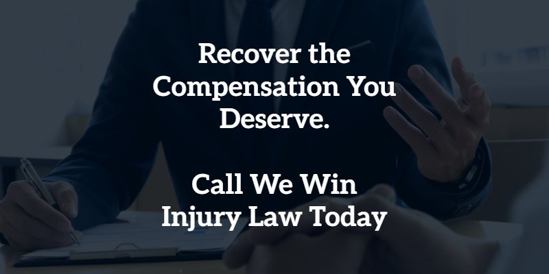 recover the compensation you deserve. call we win today