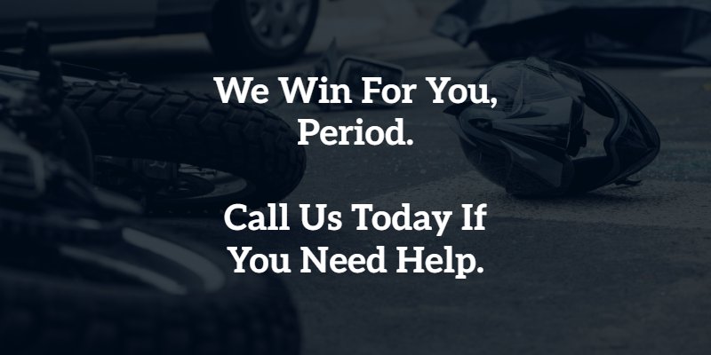 we win for you period, call us today