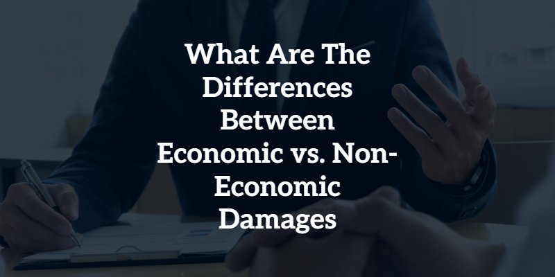 what are the differences between economic and non economic damages