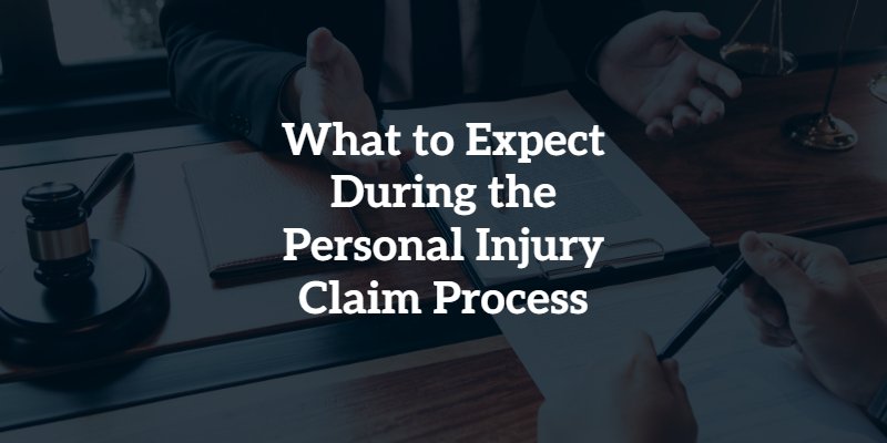 what to expect during the personal injury claim process
